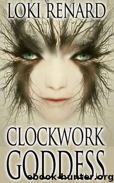 Clockwork Goddess (The Lesbia Chronicles) by Loki Renard