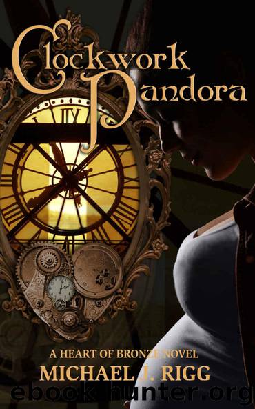 Clockwork Pandora (Heart of Bronze Book 2) by Michael Rigg