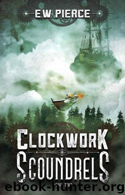 Clockwork Scoundrels 2: An Isle in Mist by Pierce E.W