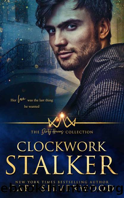 Clockwork Stalker: The Dirty Heroes Collection by Silverwood Cari