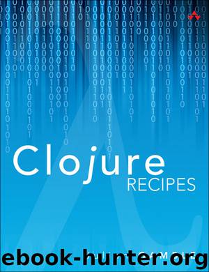 Clojure Recipes (Developer's Library) by Julian Gamble