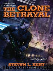 Clone Betrayal by Steven L Kent