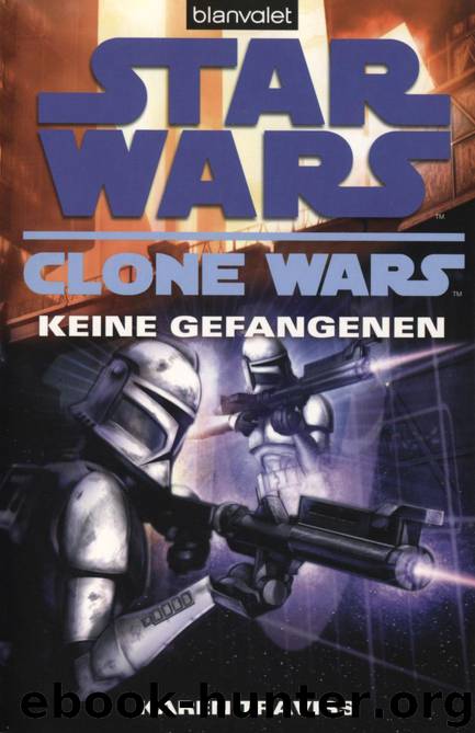 Clone Wars 3 - Keine Gefangenen by Karen Traviss