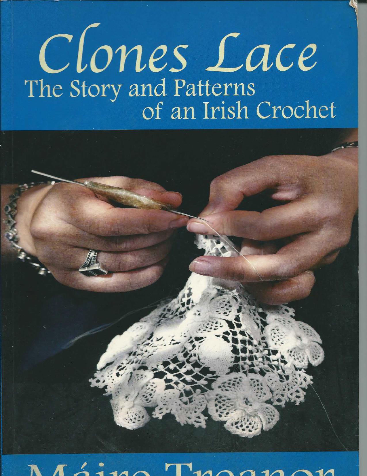 Clones Lace: The Story and Patterns of an Irish Crochet by Máire Treanor