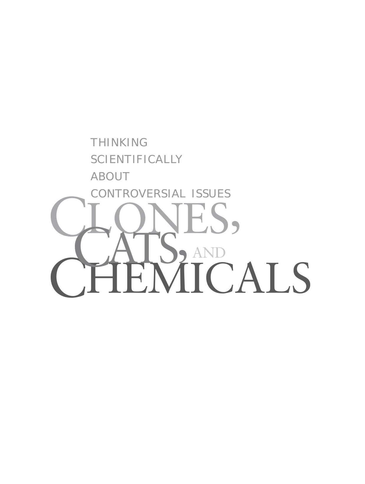 Clones, Cats, And Chemicals: Thinking Scientifically About Controversial Issues by Unknow