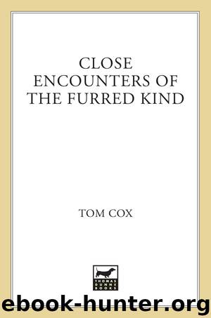 Close Encounters of the Furred Kind by Tom Cox