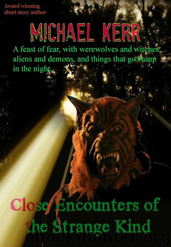Close Encounters of the Strange Kind by Kerr Michael