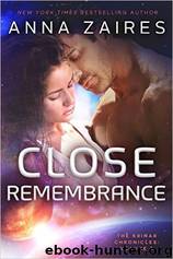 Close Remembrance by Anna Zaires