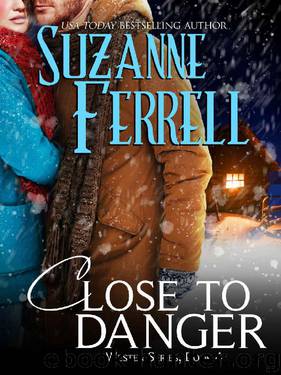 Close To Danger (Westen Series Book 4) by Suzanne Ferrell