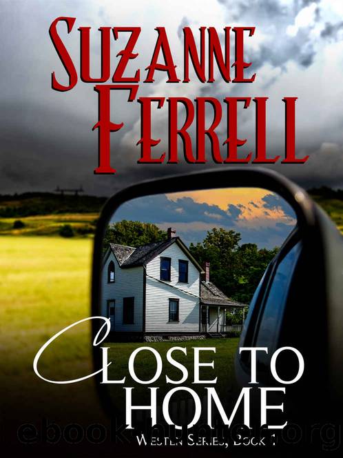 Close To Home (Westen Series, Book 1) by Suzanne Ferrell