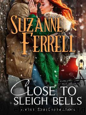Close To Sleigh Bells: A Westen Series Christmas Novel by Suzanne Ferrell