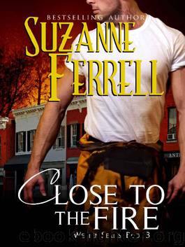 Close To The Fire by Suzanne Ferrell