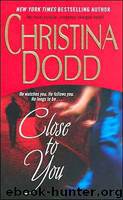 Close To You by Christina Dodd