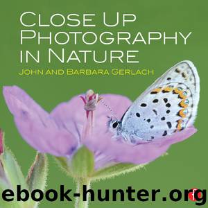 Close Up Photography in Nature by Gerlach John & Barbara; Gerlach Barbara;