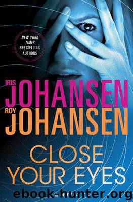 Close Your Eyes by Iris Johansen & Roy Johansen