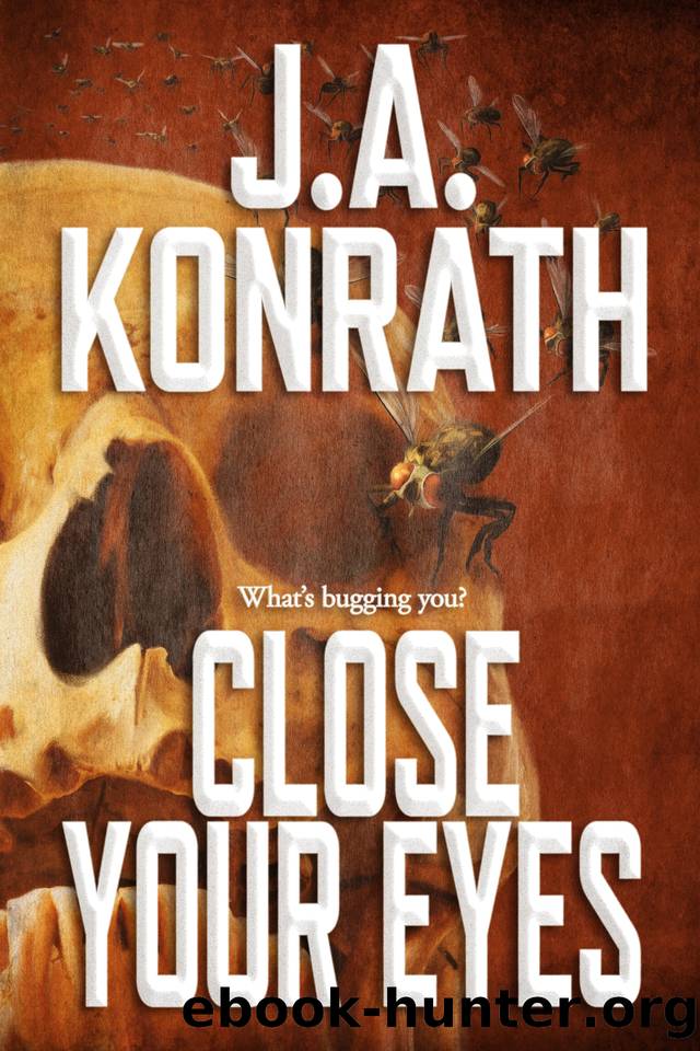 Close Your Eyes by J.A. Konrath