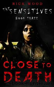 Close to Death by Rick Wood