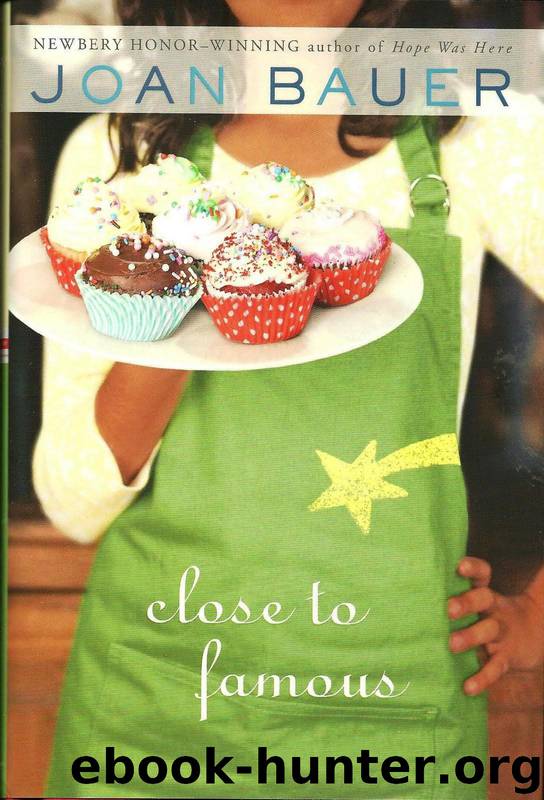 Close to Famous by Joan Bauer