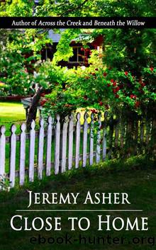 Close to Home (Jesse & Sarah #3) by Asher Jeremy