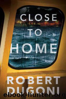 Close to Home (Tracy Crosswhite 5) by Robert Dugoni