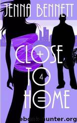 Close to Home by Jenna Bennett