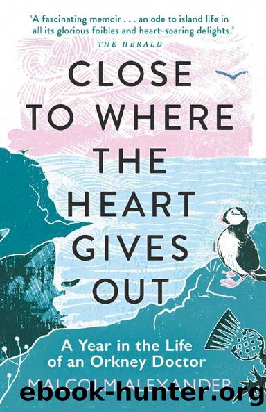 Close to Where the Heart Gives Out by Malcolm Alexander