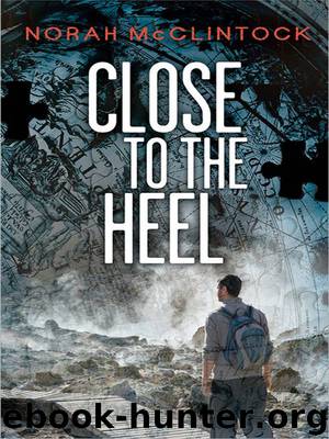 Close to the Heel by Norah McClintock
