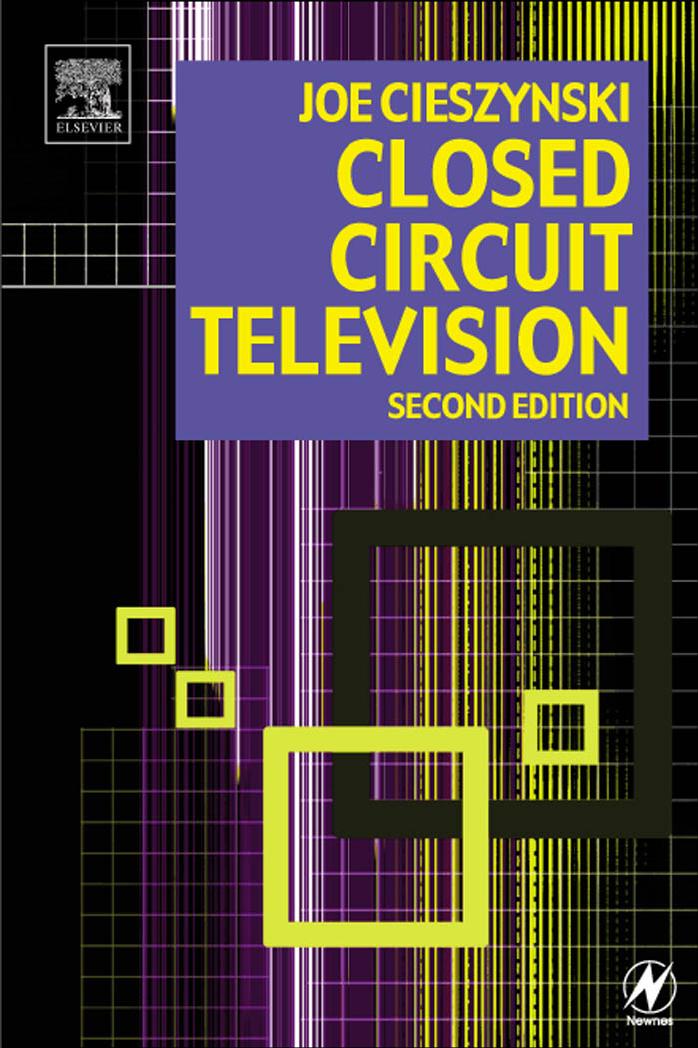 Closed Circuit Television. CCTV Installation, Maintenance and Operation by Joe Cieszynski (Auth.)