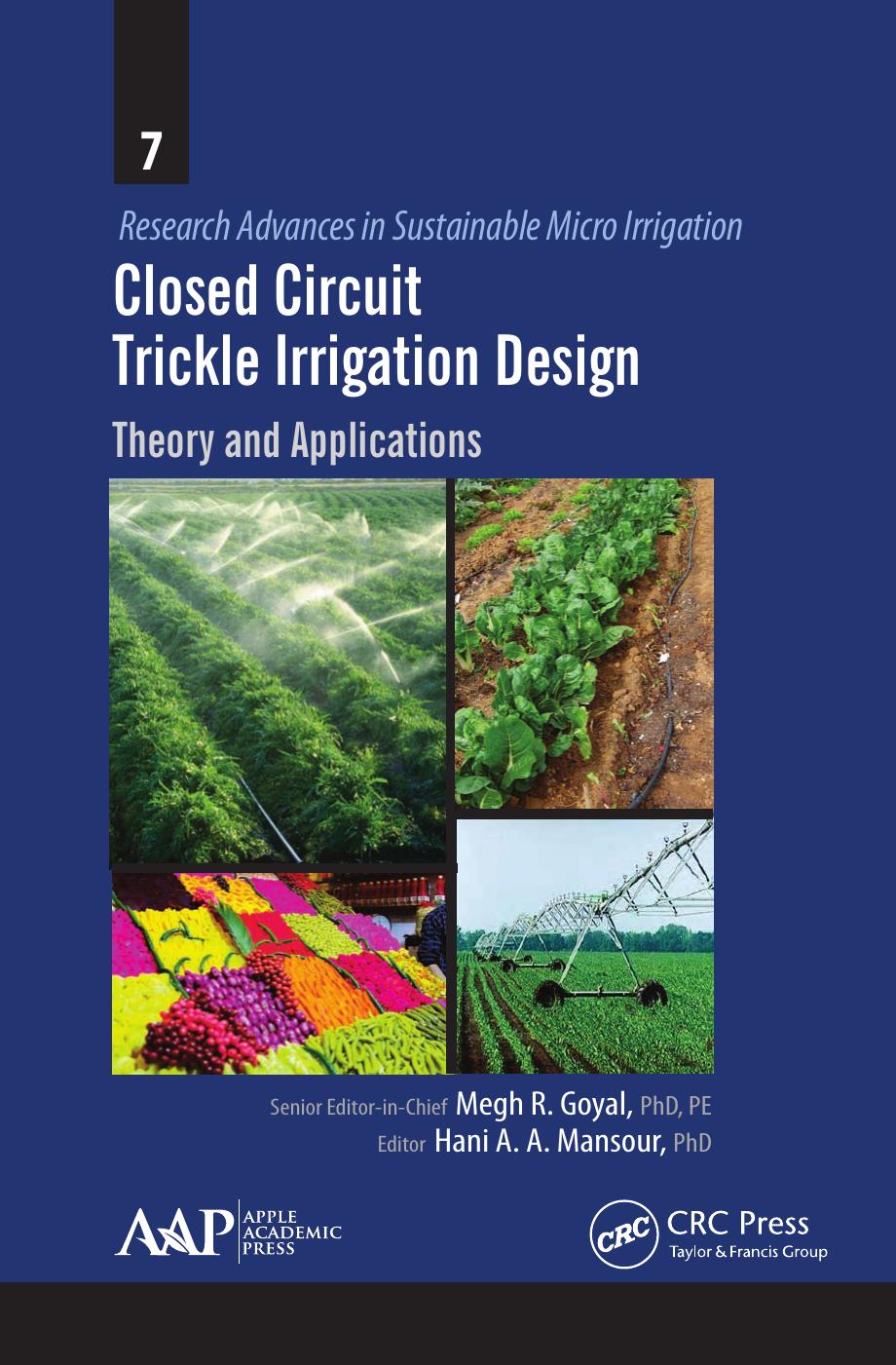 Closed Circuit Trickle Irrigation Design : Theory and Applications by Goyal Megh R.; Mansour Hani A. A