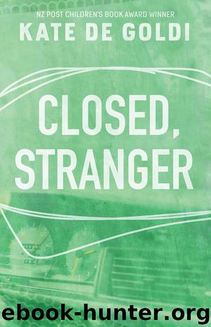 Closed, Stranger by Kate de Goldi