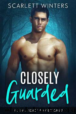 Closely Guarded (Alpha Agency Protectors Book 7) by Scarlett Winters
