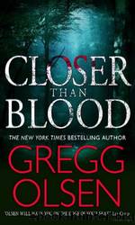 Closer Than Blood (2011) by Olsen Greg