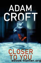 Closer To You by Adam Croft