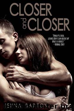 Closer and Closer by Jenna Barton