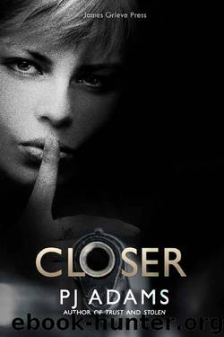 Closer by P J Adams