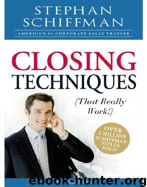Closing Techniques (That Really Work!) by Stephan Schiffman