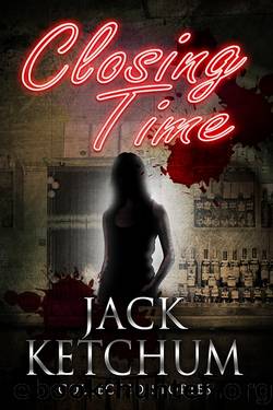 Closing Time by Jack Ketchum