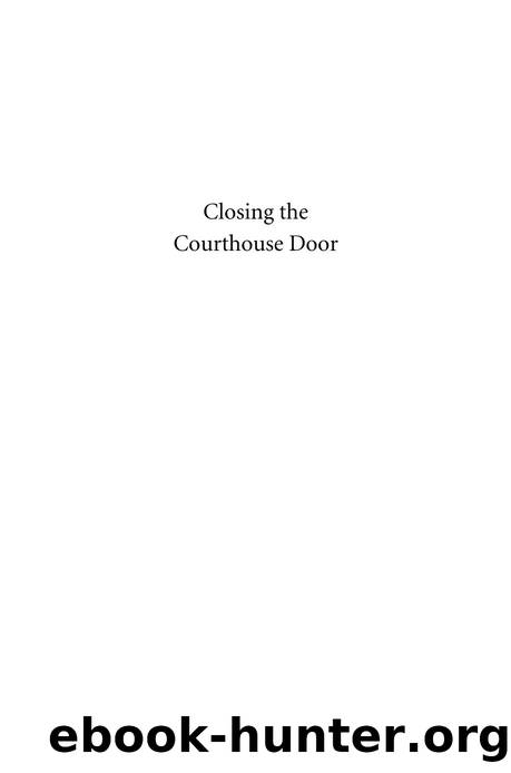 Closing the Courthouse Door by How Your Constitutional Rights Became Unenforceable by Erwin Chemerinsky (2017)