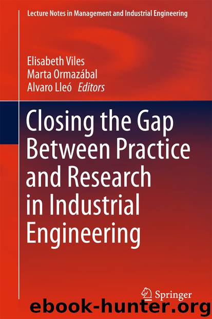 Closing the Gap Between Practice and Research in Industrial Engineering by Elisabeth Viles Marta Ormazábal & Alvaro Lleó