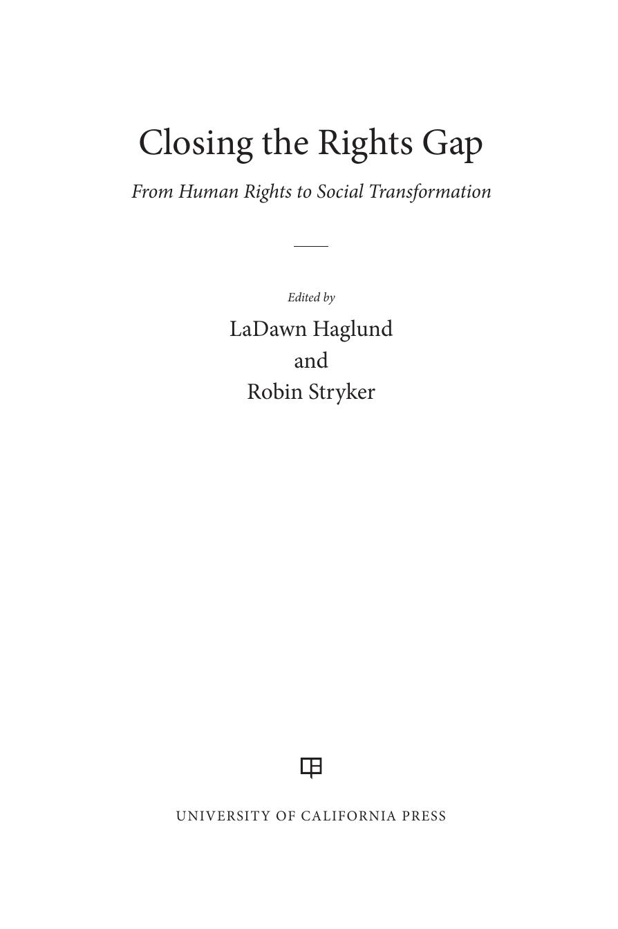 Closing the Rights Gap: From Human Rights to Social Transformation by Ladawn Haglund & Robin Stryker