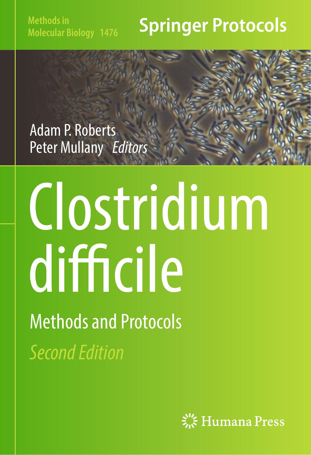 Clostridium difficile: Methods and Protocols by Adam P. Roberts Peter Mullany