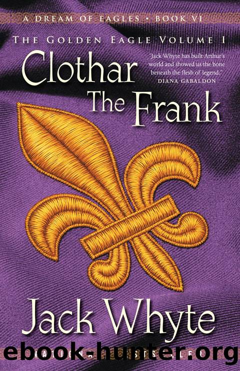 Clothar The Frank (aka The Lance Thrower) by Jack Whyte