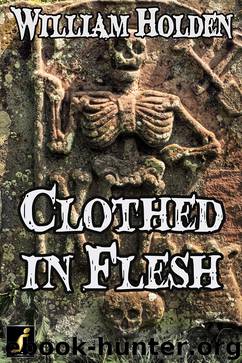 Clothed in Flesh by William Holden