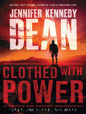 Clothed with Power by Jennifer Kennedy Dean