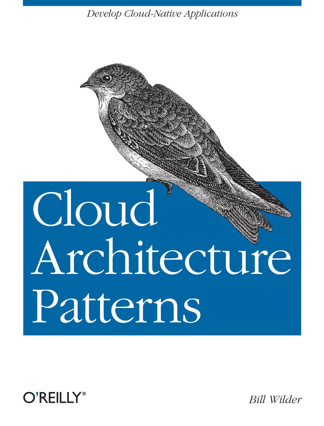 Cloud Architecture Patterns: Using Microsoft Azure by Bill Wilder