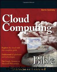 Cloud Computing Bible (Bible #762) by Barrie Sosinsky