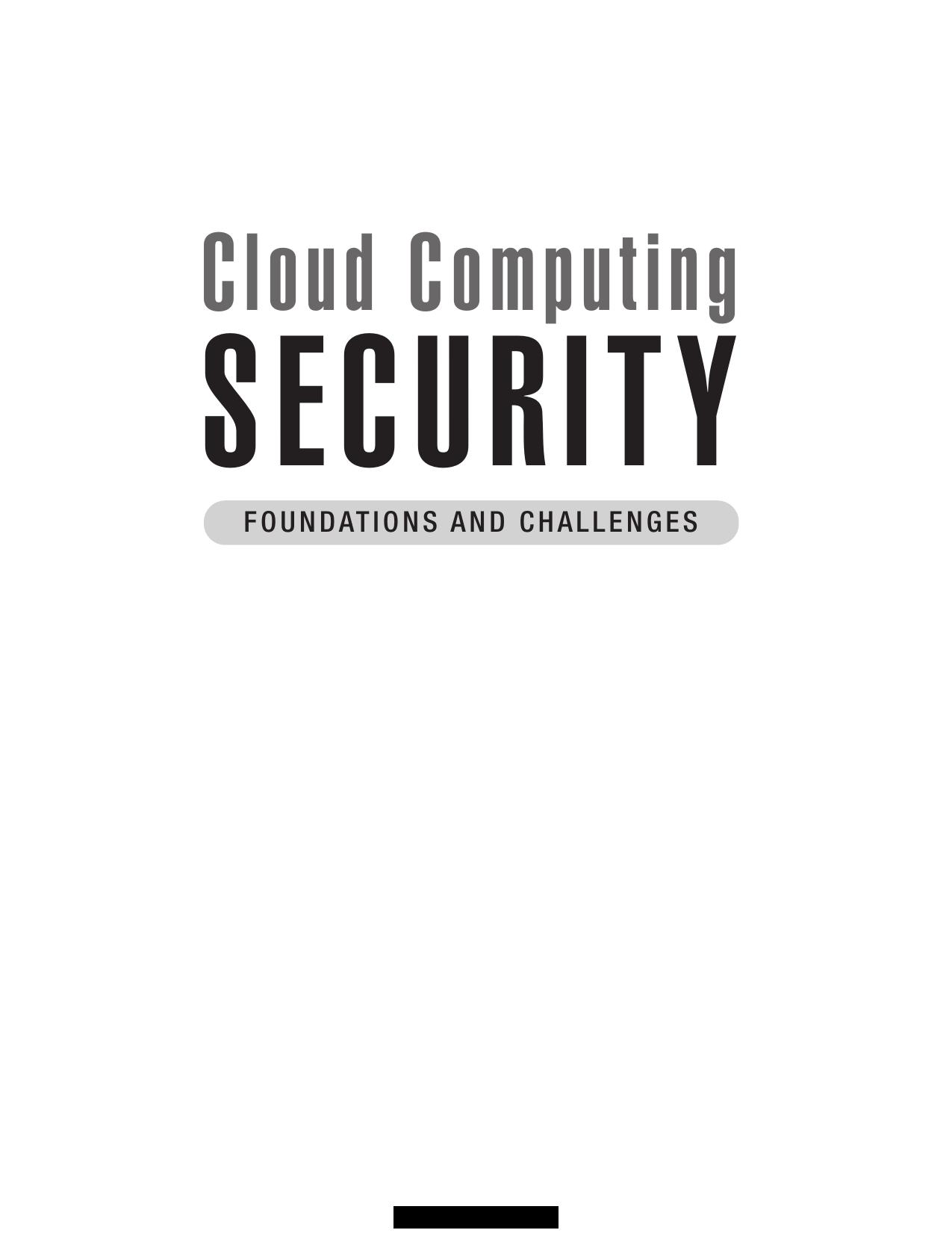 Cloud Computing Security by Foundations & Challenges (2016)
