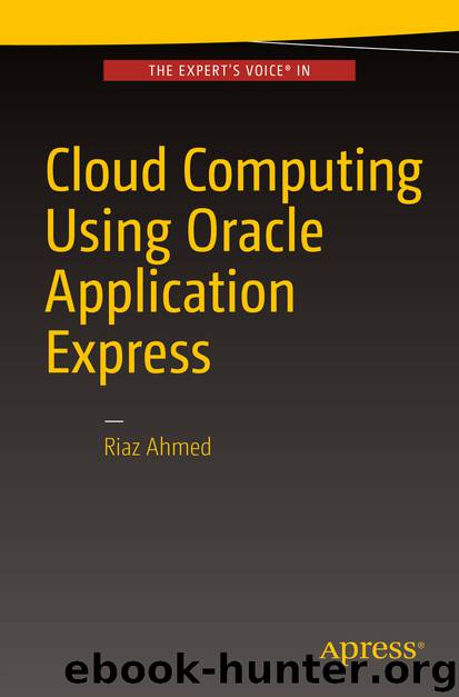 Cloud Computing Using Oracle Application Express by Riaz Ahmed