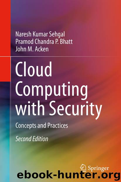 Cloud Computing with Security by Naresh Kumar Sehgal & Pramod Chandra P. Bhatt & John M. Acken