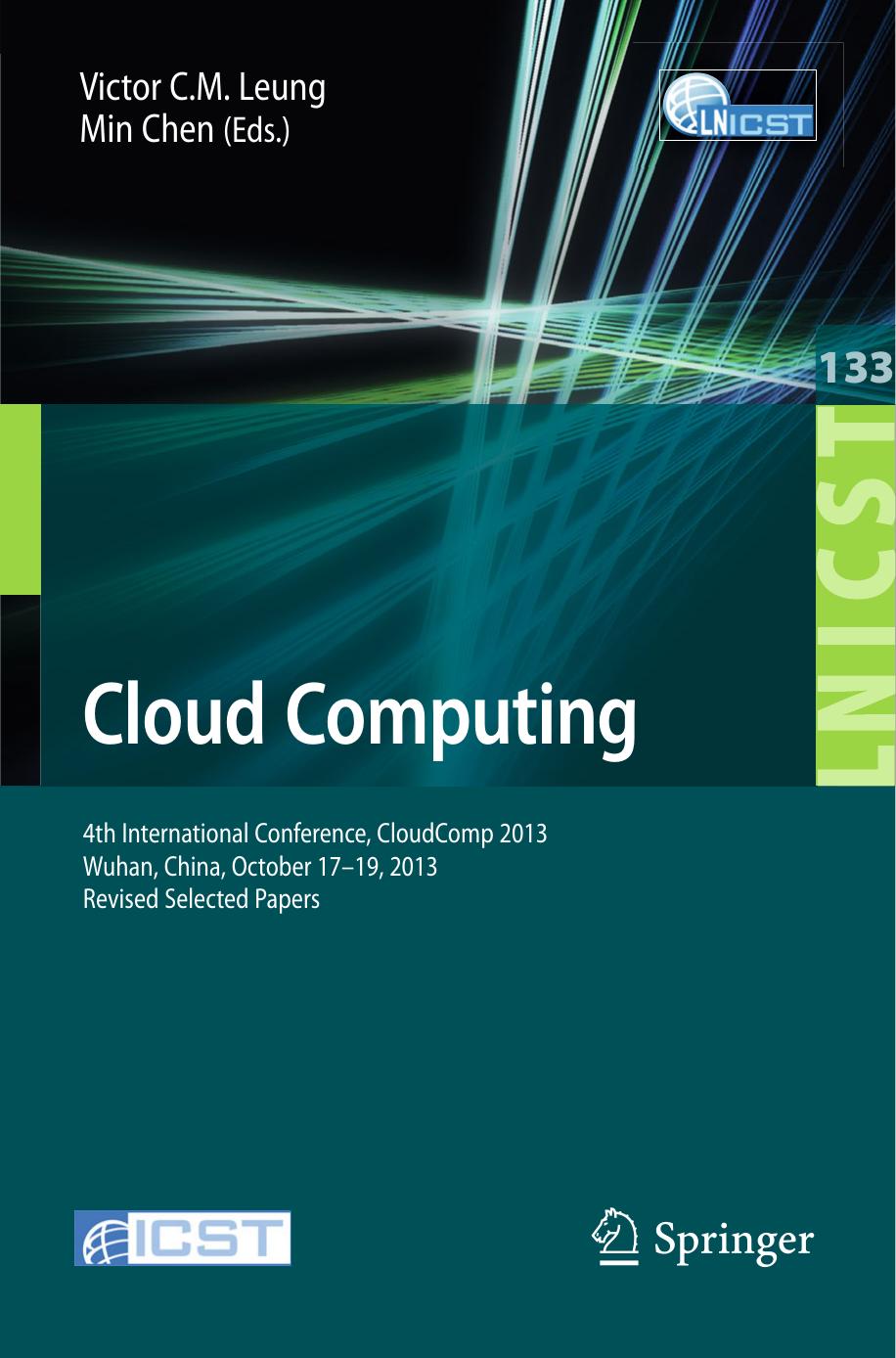 Cloud Computing: 4th International Conference, CloudComp 2013, Wuhan, China, October 17-19, 2013, Revised Selected Papers by Victor C.M. Leung Min Chen (eds.)